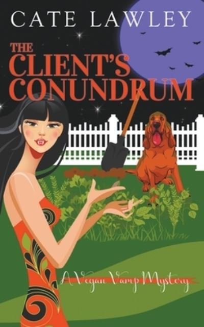 Cover for Cate Lawley · The Client's Conundrum - Vegan Vamp Mysteries (Paperback Book) (2016)