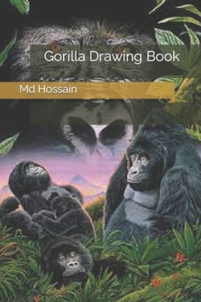 Cover for Hossain, Shobuj, MD · Gorilla Drawing Book (Paperback Book) (2022)