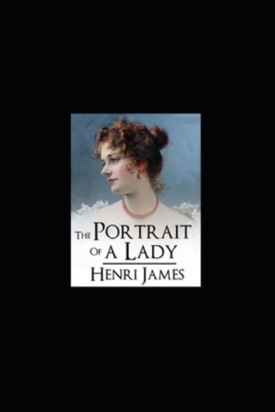 Cover for Henry James · The Portrait of a Lady Henry James illustrated (Paperback Book) (2022)