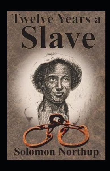 Cover for Solomon Northup · Twelve Years a Slave Annotated (Paperback Book) (2022)