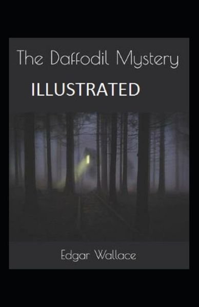 Cover for Edgar Wallace · The Daffodil Mystery Illustrated (Paperback Book) (2021)