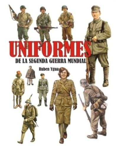 Cover for Ruben Ygua · Uniformes de la Segunda Guerra Mundial (Paperback Book) (2021)