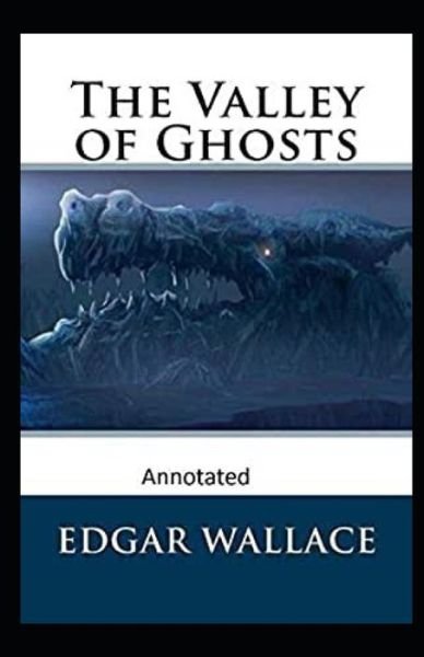 Cover for Edgar Wallace · The Valley of Ghosts Crime Novel (Annotated) (Paperback Bog) (2021)