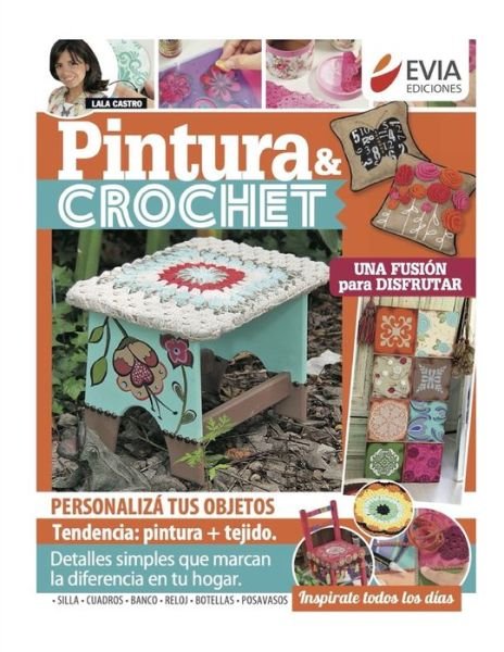 Cover for Evia Ediciones · Pintura &amp; crochet 1: Una fusion para disfrutar (Paperback Book) (2021)