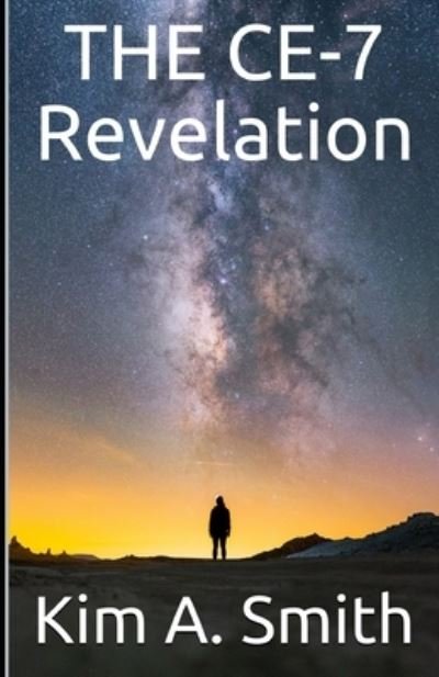 Cover for Kim a Smith · THE CE-7 Revelation (Pocketbok) (2021)