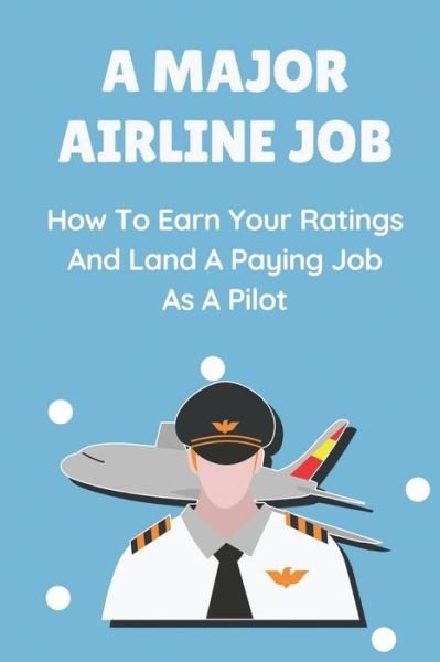 Cover for Aundrea Yates · A Major Airline Job (Pocketbok) (2021)