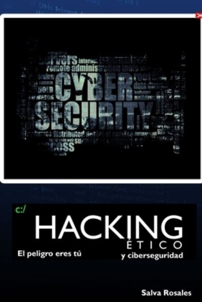 Cover for Salvador Antonio Rosales · Hacking etico y ciberseguridad (Pocketbok) (2020)