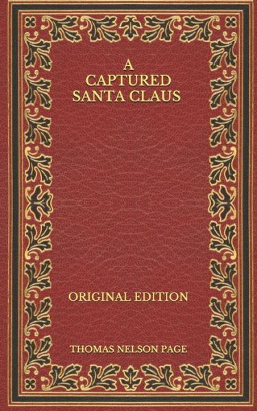 Cover for Thomas Nelson Page · A Captured Santa Claus - Original Edition (Paperback Book) (2020)