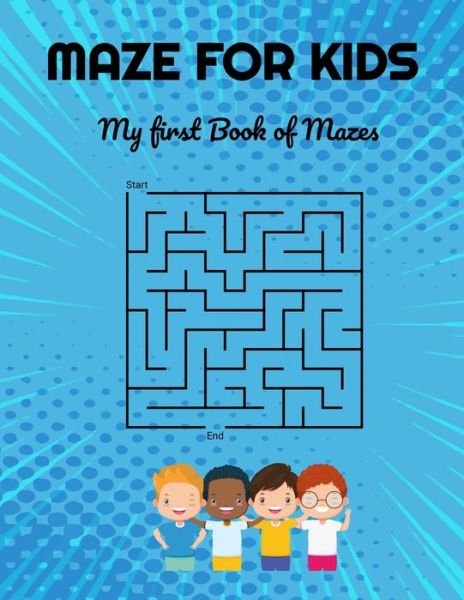 Maze for Kids - Mymazes Edition - Bøger - Independently Published - 9798641629261 - 29. april 2020