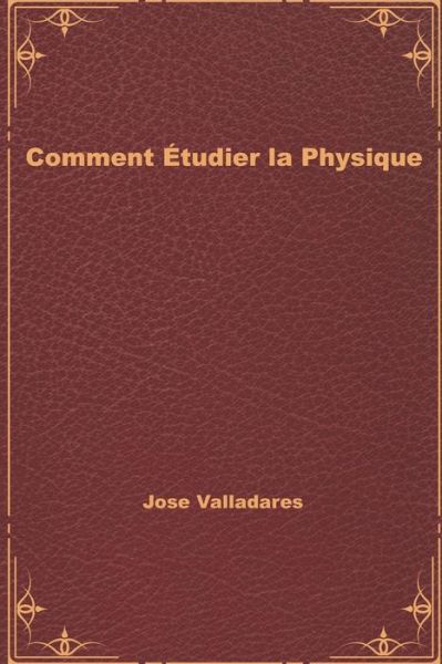 Cover for Jose Valladares · Comment Etudier la Physique (Paperback Book) (2020)