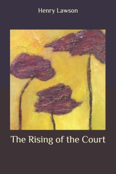 Cover for Henry Lawson · The Rising of the Court (Paperback Book) (2020)