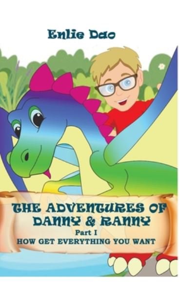 Cover for Enlie Dao · The Adventures of Danny and Ranny. Part 1. (Taschenbuch) (2020)