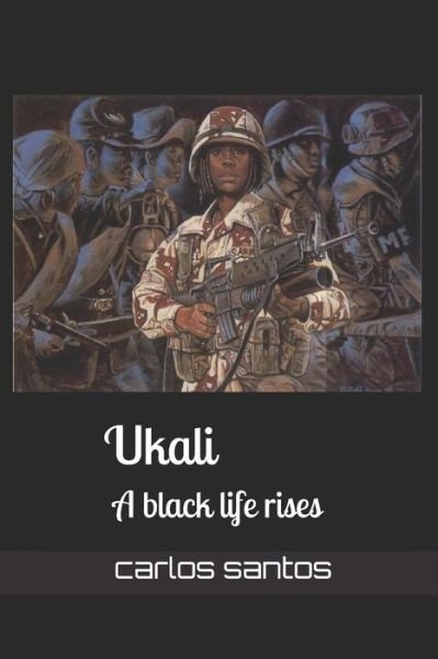 Cover for Carlos Santos · Ukali: A black life rises (Paperback Book) (2020)