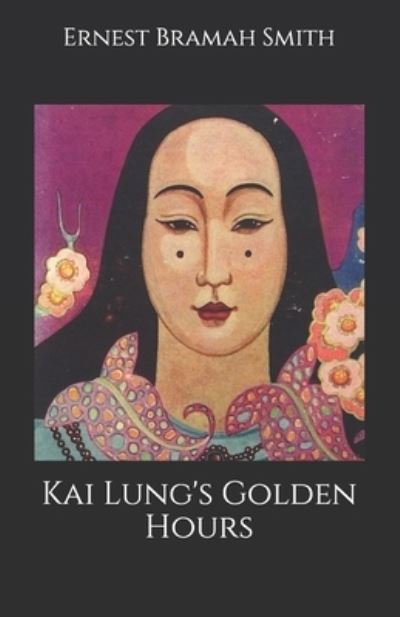 Cover for Ernest Bramah Smith · Kai Lung's Golden Hours (Paperback Book) (2020)