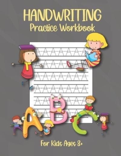 Cover for Anabilgraphic Publication · Handwriting Practice Workbook: This Letter Tracing And Coloring Book For Preschoolers 3-5 And Kindergarten With Letter Coloring Sheets Made Specifically Hand Lettered Design Tracing And Coloring Paper (Paperback Book) (2020)