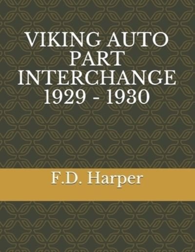 Cover for F D Harper · Viking Auto Part Interchange 1929 - 1930 (Paperback Book) (2021)