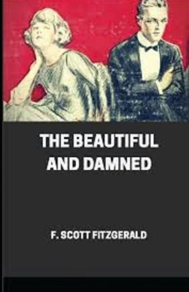 Cover for F Scott Fitzgerald · The Beautiful and the Damned Illustrated (Paperback Book) (2021)