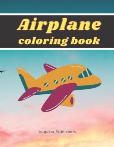 Cover for Augusta Publishers · Airplane Coloring Book (Paperback Bog) (2021)