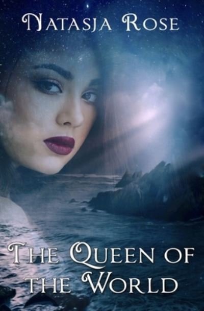 Cover for Natasja Rose · The Queen of the World (Pocketbok) (2022)