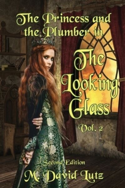 Cover for M David Lutz · The Princess and the Plumber: in the Looking Glass (Paperback Book) (2022)