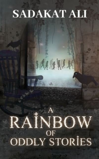 Cover for Sadakat Ali · A Rainbow of Oddly stories (Pocketbok) (2022)