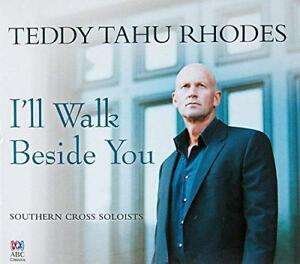 Ill Walk Beside You - Teddy Tahu Rhodes / Southern Cross Soloists - Musiikki - AUSTRALIAN BROADCASTING CORPORATION - 0028948168262 - perjantai 24. elokuuta 2018