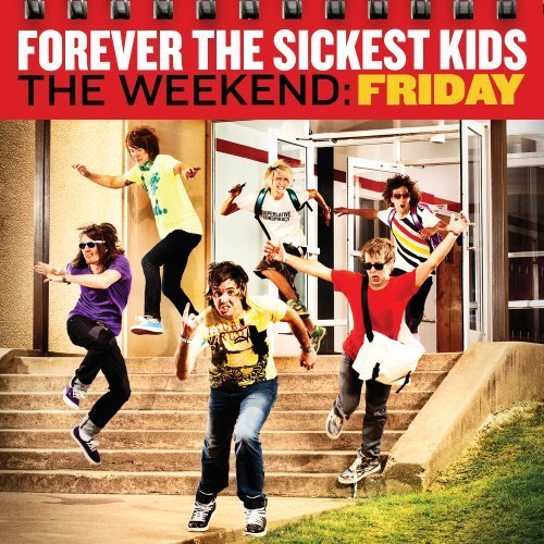 Weekend: Friday - Forever the Sickest Kids - Música - USA IMPORT - 0602527242262 - 17 de novembro de 2009