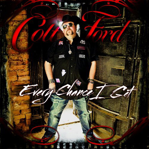 Every Chance I Get - Colt Ford - Musiikki - AVERAGE JOE - 0661869002262 - tiistai 3. toukokuuta 2011