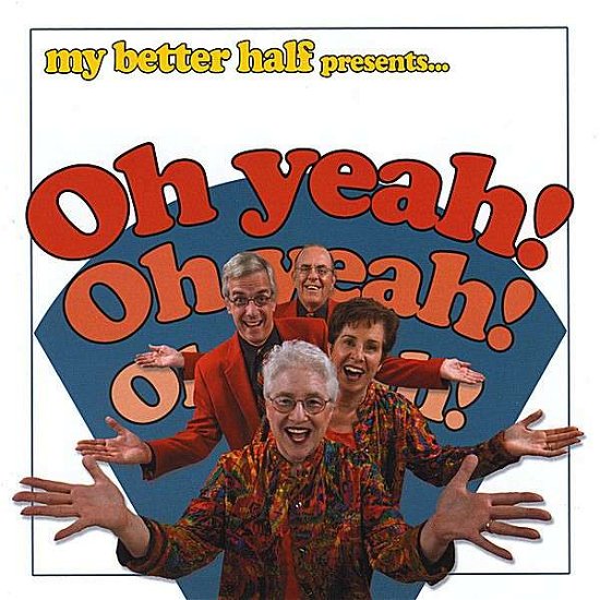 Cover for My Better Half · Oh Yeah! (CD) (2008)