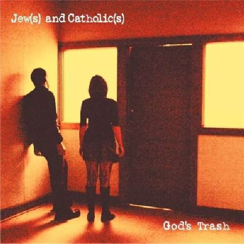 Gods Trash - Jews & Catholics - Musik - 307 KNOX - 0753182099262 - 13. Juli 2010