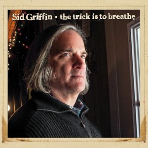 Cover for Sid Griffin · The Trick is to Breathe (CD) (2014)