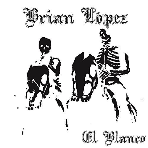 Cover for Brian Lopez · El Blanco (CD) [EP edition] [Digipak] (2014)