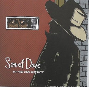 Cover for Son of Dave · Old Times Were Good Times (7&quot;) (2008)