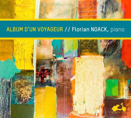 Album D'un Voyageur - Florian Noack - Musik - LA DOLCE VOLTA - 3770001903262 - 12. april 2018