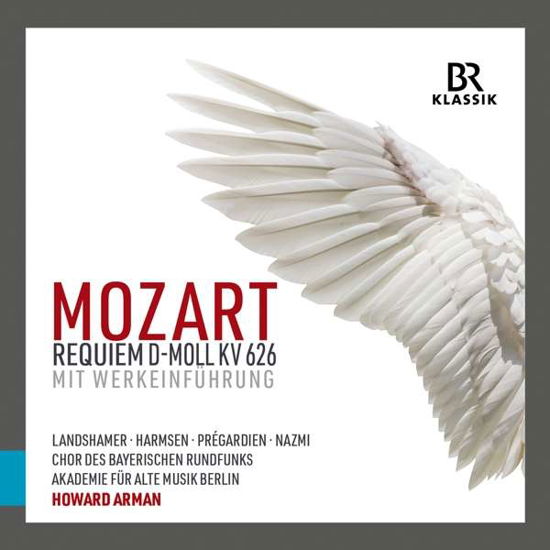 Requiem D Minor Kv626 - Howard Arman & Chor Des Bayerischen Rundfunks & Christina Landshamer - Music - BR KLASSIK - 4035719009262 - October 2, 2020