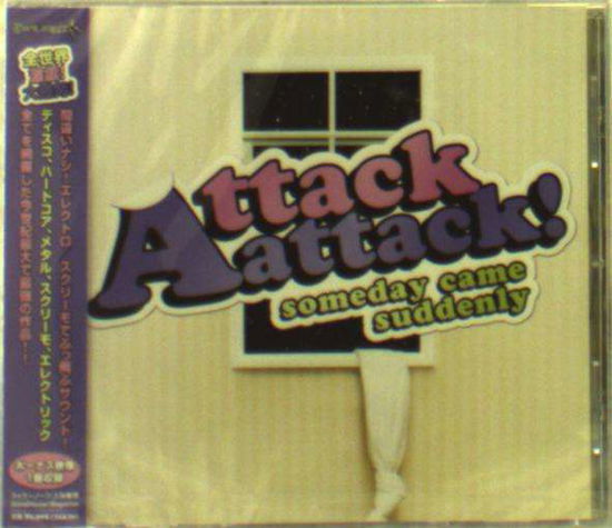 Cover for Attack Attack! · Someday Came Suddenly (CD) [Japan Import edition] (2009)