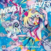 Cover for Broken by the Scream · Noisy Night Fever (CD) [Japan Import edition] (2019)