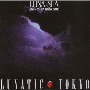 Lunatic Tokyo - Luna Sea - Películas - UNIVERSAL - 4988031399262 - 6 de noviembre de 2020