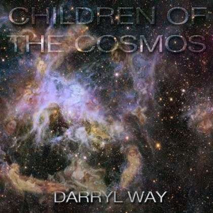 Children Of The Cosmos - Darryl Way - Musiikki - RIGHT HONOURABLE RECORDS - 5060105490262 - maanantai 19. toukokuuta 2014