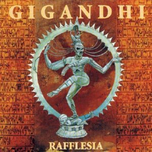 Gigandhi · Rafflesia (CD) (2005)