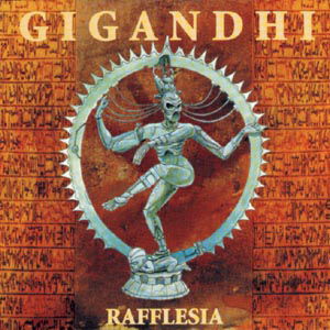 Rafflesia - Gigandhi - Musik - VME - 5709498200262 - 1 augusti 2005