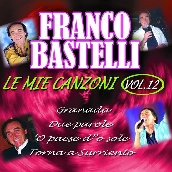 Cover for Bastelli Franco · Le Mie Canzoni V.12 (CD) (2013)