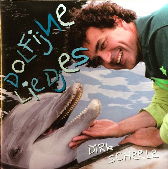Cover for Dirk Scheele · Dolfijne Liedjes (CD) (2007)