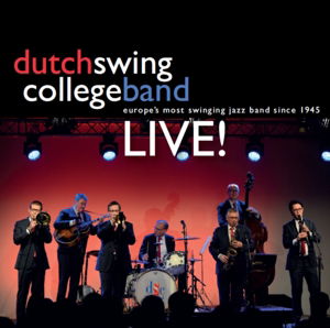 Live! - Dutch Swing College Band - Musiikki - DSC MUSIC - 8718456032262 - torstai 1. lokakuuta 2015