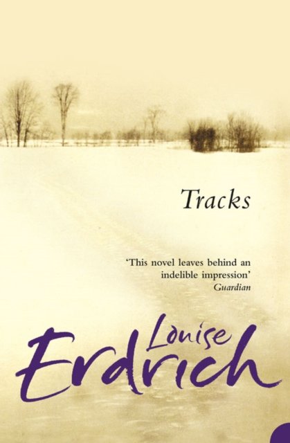 Cover for Louise Erdrich · Tracks (Paperback Book) [New edition] (2006)