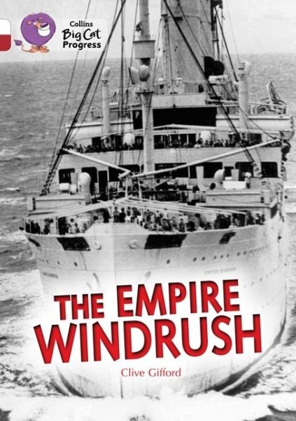 Cover for Clive Gifford · The Empire Windrush: Band 10 White / Band 14 Ruby - Collins Big Cat Progress (Paperback Bog) (2014)
