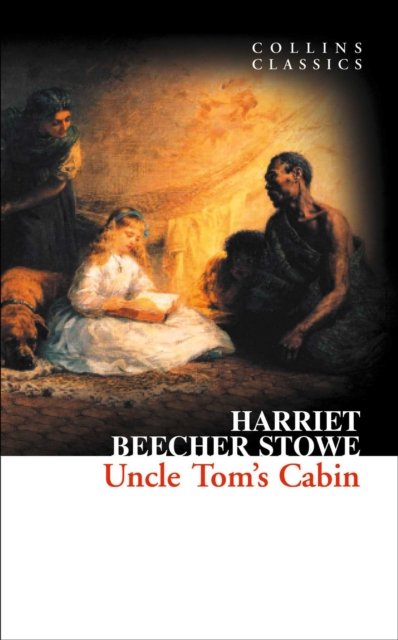 Cover for Harriet Beecher Stowe · Uncle Tom’s Cabin - Collins Classics (Taschenbuch) (2011)