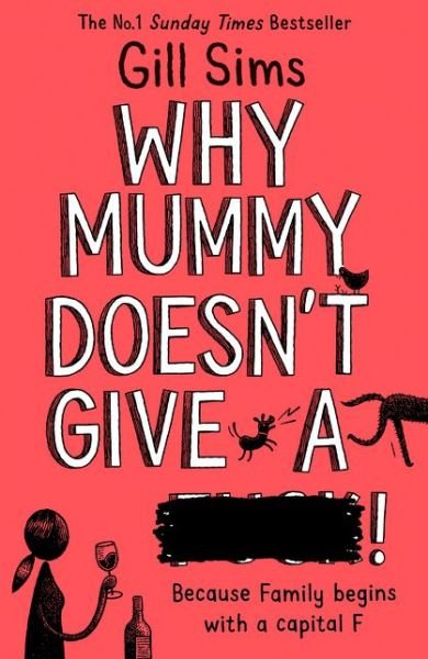 Cover for Gill Sims · Why Mummy Doesn't Give a ****! (Paperback Bog) (2019)