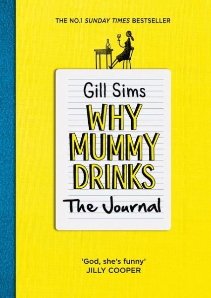 Cover for Gill Sims · Why Mummy Drinks: The Journal (Pocketbok) (2018)