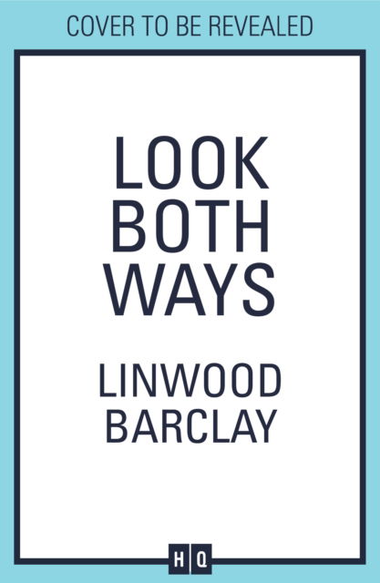 Look Both Ways - Linwood Barclay - Livres - HarperCollins Publishers - 9780008538262 - 3 août 2022